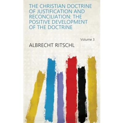 Afbeelding van The Christian Doctrine Of Justification And Reconciliation