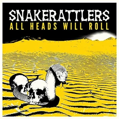 Afbeelding van Snakerattlers All Heads Will Roll (LP)