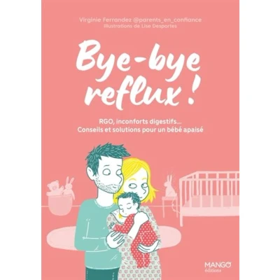 Image de bye reflux ! RGO, inconforts digestifs Conseils et solutions pour un bébé apaisé