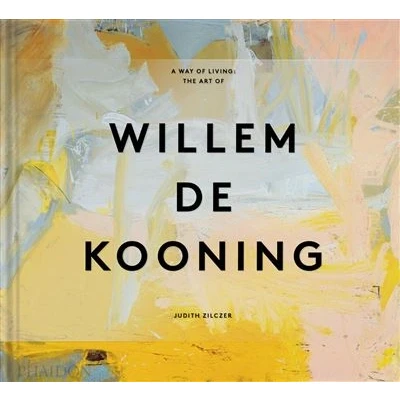 Image de A way of living : The art Willem de Kooning