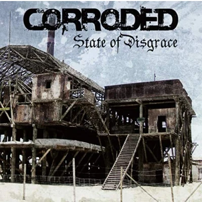 Afbeelding van Corroded State Of Disgrace (CD)