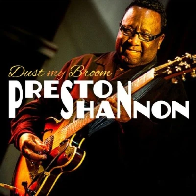 Afbeelding van Preston Shannon Dust My Broom (CD)