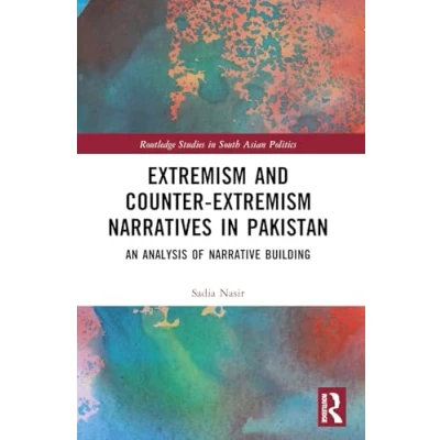 Afbeelding van Routledge Studies in South Asian Politics Extremism and Counter Narratives Pakistan