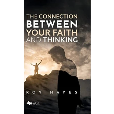 Afbeelding van The Connection Between Your Faith and Thinking