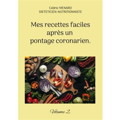 Image de Mes recettes faciles après un pontage coronarien.