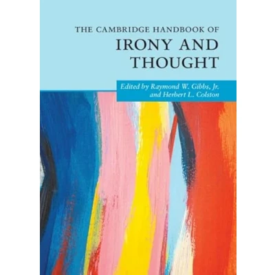 Afbeelding van Cambridge Handbooks in Psychology The Handbook of Irony and Thought