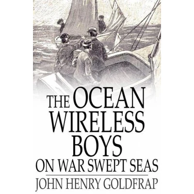 Afbeelding van The Ocean Wireless Boys on War Swept Seas