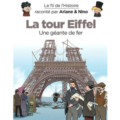 Image de Le fil de l&#039;Histoire raconté par Ariane &amp; Nino La Tour Eiffel