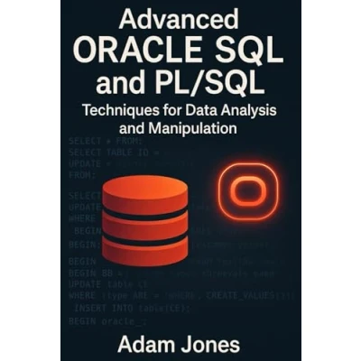 Afbeelding van Advanced Oracle SQL and PL/SQL: Techniques for Data Analysis Manipulation