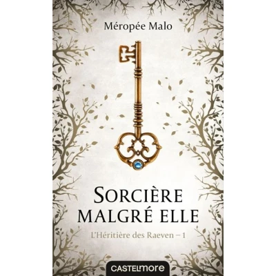 Image de L&#039;Héritière des Raeven, T1 : Sorcière malgré elle