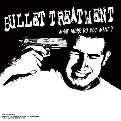 Afbeelding van Bullet Treatment What More Do You Want? (LP) (Limited Edition) (Coloured Vinyl)