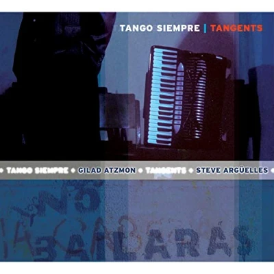 Afbeelding van Tango Siempre Feat. Gilad Atzmon Tangents (CD)
