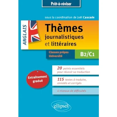 Afbeelding van ANGLAIS THEMES JOURNALISTIQUES ET LITTERAIRES NIV.B2 C1