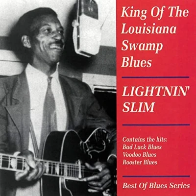 Afbeelding van Lightnin&#039; Slim King Of The Louisiana Swamp Blues (CD)