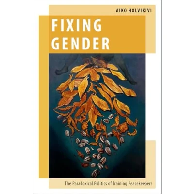 Afbeelding van Oxford Studies in Gender and International Relations Fixing