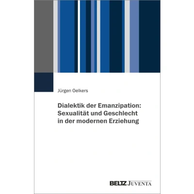 Afbeelding van Dialektik der Emanzipation: Sexualität und Geschlecht in modernen Erziehung