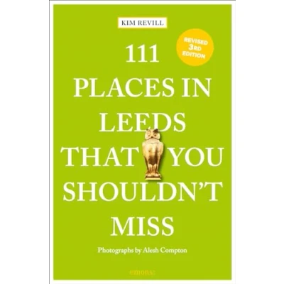 Afbeelding van 111 Places in Leeds That You Shouldn&#039;t Miss