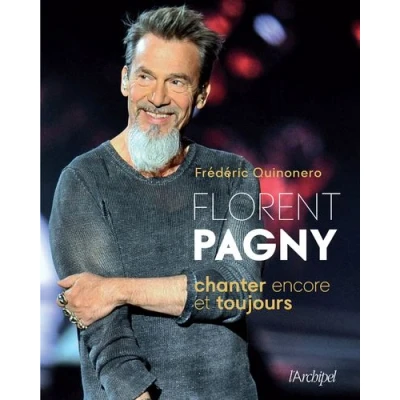 Image de Florent Pagny, Chanter encore et toujours