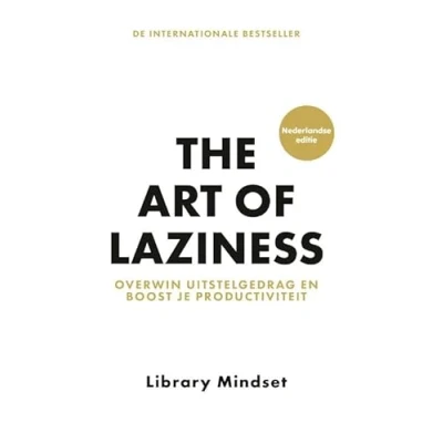 Afbeelding van The Art of Laziness Nederlandse editie