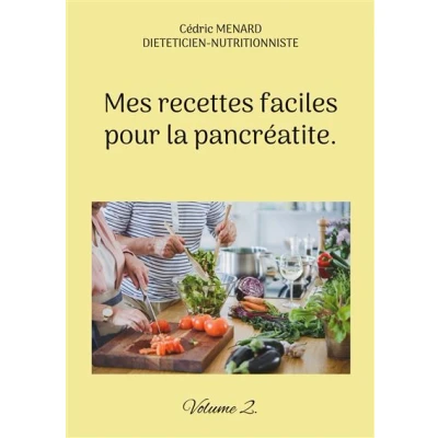 Image de Mes recettes faciles pour la pancréatite.