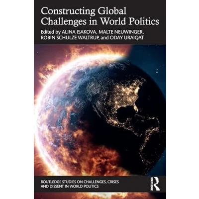 Afbeelding van Routledge Studies on Challenges, Crises and Dissent in World Politics Constructing Global Challenges