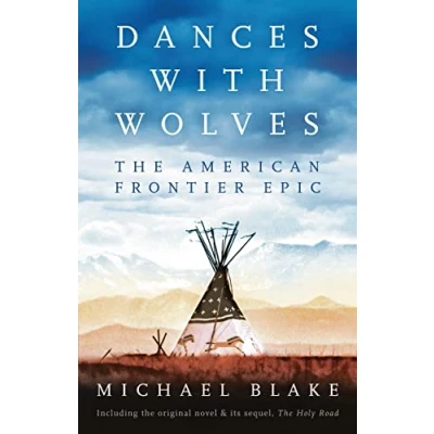Afbeelding van Dances with Wolves: the American Frontier Epic Including Holy Road
