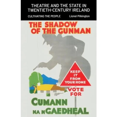 Afbeelding van Theatre and the State in Twentieth Century Ireland