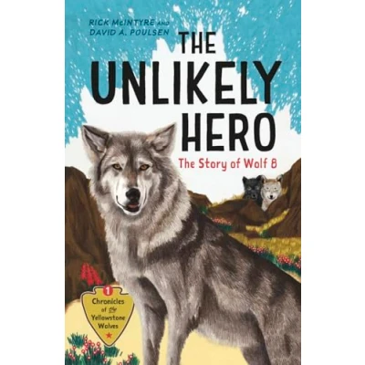 Afbeelding van Chronicles of The Yellowstone Wolves Unlikely Hero
