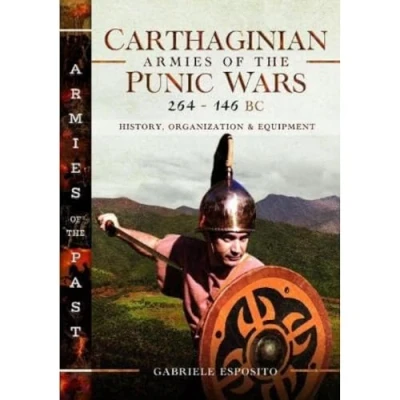 Afbeelding van Carthaginian Armies of the Punic Wars, 264 146 Bc