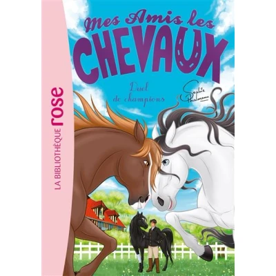 Image de Mes amis les chevaux 32 Duel de champions