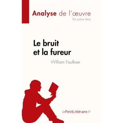 Image de Le bruit et la fureur de William Faulkner (Analyse l&#039;oeuvre)