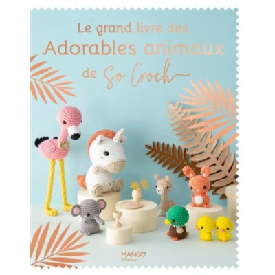 Image de Le grand livre des adorables animaux de So Croch&#039;