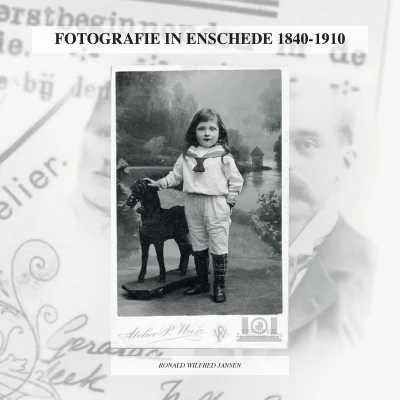 Afbeelding van FOTOGRAFIE IN ENSCHEDE 1840 1910
