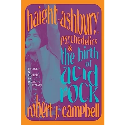 Afbeelding van Excelsior Editions Haight Ashbury, Psychedelics, and the Birth of Acid Rock