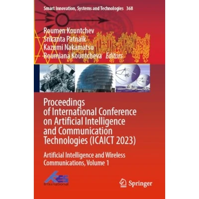 Afbeelding van Smart Innovation, Systems and Technologies Proceedings of International Conference on Artificial Intelligence Communication (ICAICT 2023)