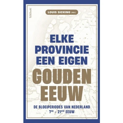 Image de Elke provincie een eigen Gouden Eeuw