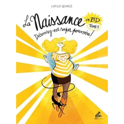 Afbeelding van La naissance en bd decouvrez vos super pouvoirs
