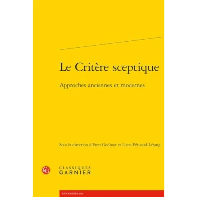 Afbeelding van LE CRITERE SCEPTIQUE APPROCHES ANCIENNES ET MODERNES