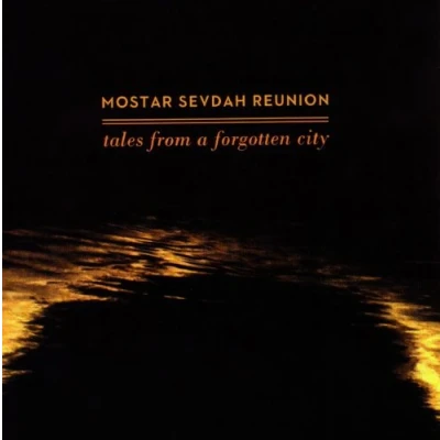 Afbeelding van Mostar Sevdah Reunion Tales From A Forgotten.. (CD)