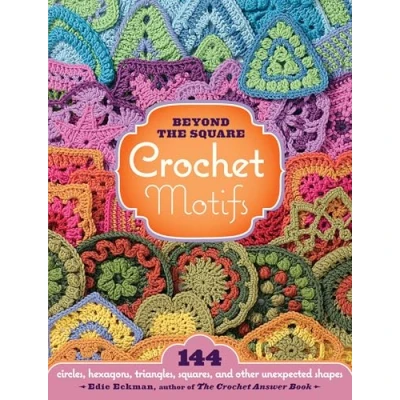 Afbeelding van Beyond The Square Crochet Motifs