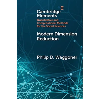 Afbeelding van Elements in Quantitative and Computational Methods for the Social Sciences Modern Dimension Reduction