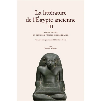 Image de La Littérature de l&#039;Égypte ancienne. Volume III