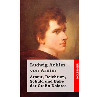 Afbeelding van Armut, Reichtum, Schuld Und Busse Der Grafin Dolores