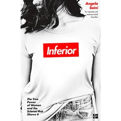 Afbeelding van Inferior the true power of women and science that shows it