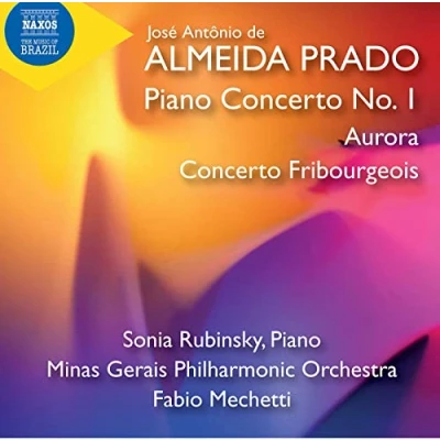 Afbeelding van Sonia Rubinsky, Minas Gerais Philharmonic Orchestra, Fabio Mechetti Prado: Piano Concerto No.1 , Aurora Fribourgeious (CD)