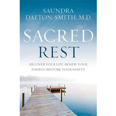 Afbeelding van Sacred Rest Recover Your Life, Renew Energy, Restore Sanity