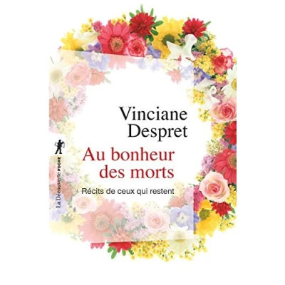 Afbeelding van AU BONHEUR DES MORTS RECITS DE CEUX QUI RESTENT