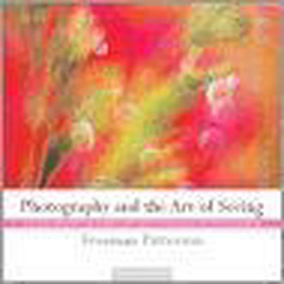 Afbeelding van Photography And The Art Of Seeing