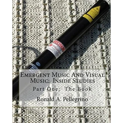 Afbeelding van Emergent Music and Visual Music: Inside Studies