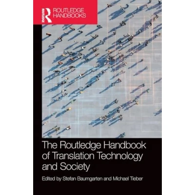 Afbeelding van Routledge Handbooks in Translation and Interpreting Studies The Handbook of Technology Society